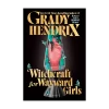 Witchcraft for Wayward Girls