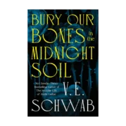 Bury Our Bones in the Midnight Soil