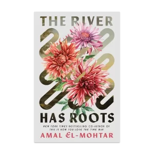 The River Has Roots