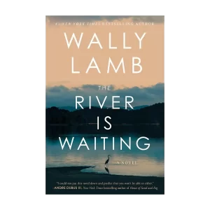 The River Is Waiting