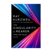The Singularity Is Nearer