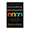 Surrounded by Psychopaths