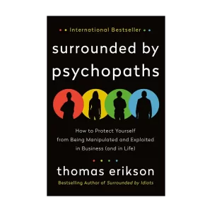 Surrounded by Psychopaths