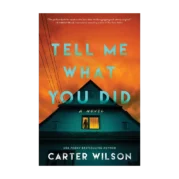 Tell Me What You Did
