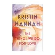 The Things We Do for Love