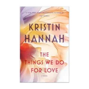 The Things We Do for Love