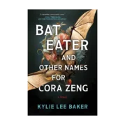 Bat Eater and Other Names for Cora Zeng
