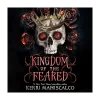 Kingdom of the Feared Audiobook