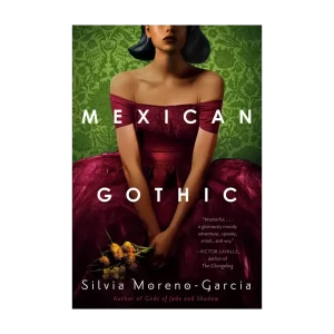 Mexican Gothic