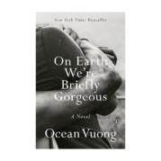 On Earth We're Briefly Gorgeous