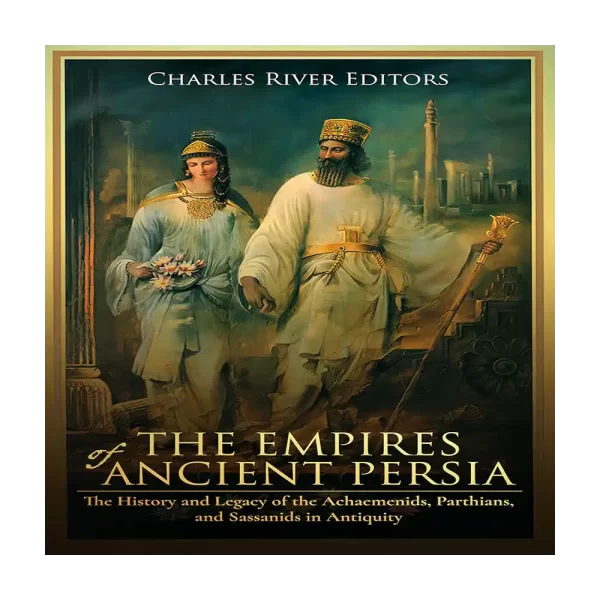 The Empires of Ancient Persia Audiobook