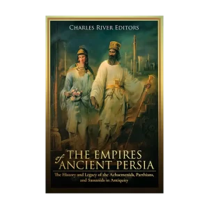 The Empires of Ancient Persia