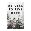 We Used to Live Here