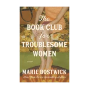 The Book Club for Troublesome Women