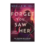 Forget You Saw Her