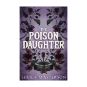 The Poison Daughter