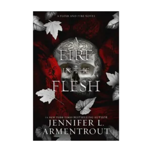 A Fire in the Flesh