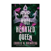 The Half-Hearted Queen