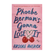 Phoebe Berman's Gonna Lose It