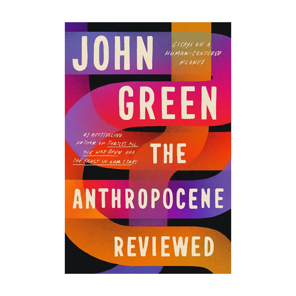 The Anthropocene Reviewed