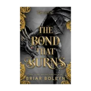 The Bond That Burns