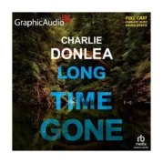 Long Time Gone (Dramatized Adaptation)